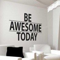 Be Awesome Today Sticker Wall Decal